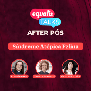 equalis-talks-sindrome-atopica-felina | Equalis Equalis Talks - Síndrome Atópica Felina