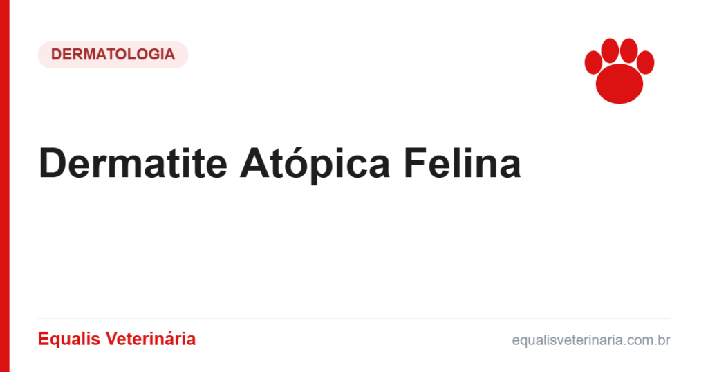 Dermatite Atópica Felina — Equalis Veterinária