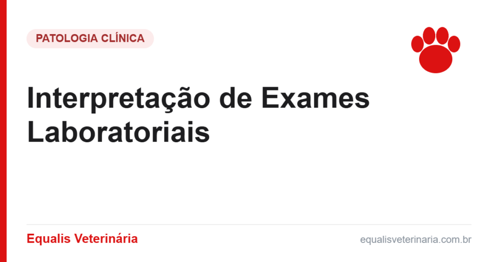 Interpretação de Exames Laboratoriais — Equalis Veterinária