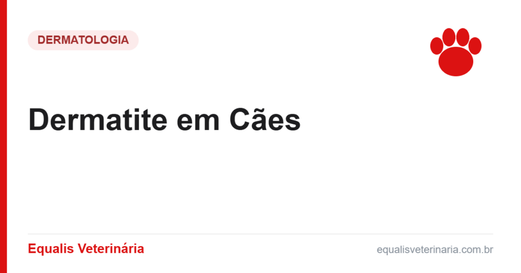 Dermatite em Cães — Equalis Veterinária